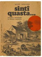 Sintî quasta...Racconti e monologhi in dialetto modenese