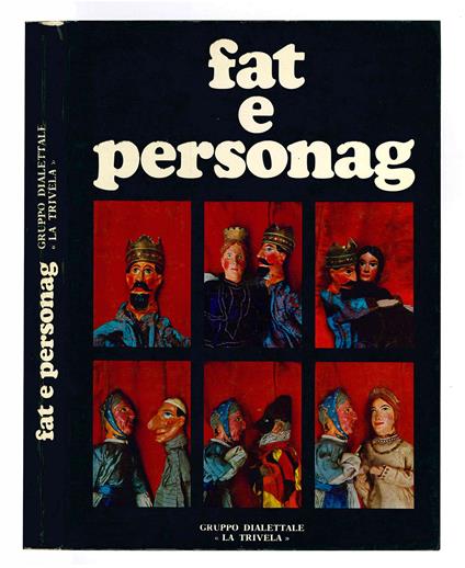 Fat e personag. Poesie e prose degli Antichi Domini Estensi - La Trivela - copertina
