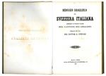 Dizionario corografico della Svizzera italiana compresevi le frazioni italiane del Cantone dei Grigioni