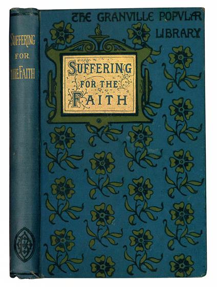 Suffering for the faith. A series of narratives from history. New edition - copertina