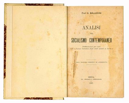 Analisi del Socialismo contemporaneo. Pubblicazione per cura dell'«Unione Cattolica degli studi sociali in Italia». Terza edizione corretta ed accresciuta. (Insieme a:) Il principio di causalità e l'esistenza di Dio di fronte alla scienza moderna. (S - Giuseppe Ballerini - copertina