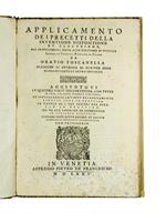 Applicamento dei precetti della inventione, dispositione, et locutione, che propriamente serve allo scrittore di epistole latine, et volgari, ritratto in tavole... accioche li studiosi di scriver bene habbiano certo et sicuro indirizzo. Aggiuntovi le