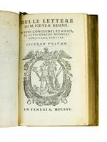 Delle lettere [...] a Sommi Pontefici, a Cardinali et ad altri Signori et persone Ecclesiastice, scritte. Primo[-secondo] volume. Con la giunta della Vitta del Bembo (together with:) Delle lettere [...] Terzo [-quarto] volume