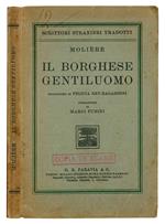 Il Borghese gentiluomo. Traduzione di Rey-Ragazzoni. Introduzione di Mario Fubini