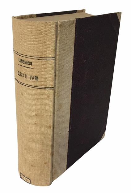 Scaramucce e avvisaglie: saggi storici e letterari di un bibliofilo: una dolorosa storia del Seicento plagi, imitazioni e traduzioni Giuseppe Mazzini a Londra ed a Parigi nel 1847 contro le teorie antimilitariste della scuola lombrosiana, ed altri - Alberto Lumbroso - copertina