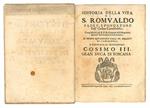 Historia della vita di S. Romualdo padre, e fondatore dell'Ordine Camaldolese. Composta dal già R.P.D.Giovanni da Castagnizza monaco dell'ordine di S. Benedetto. Di nuouo ristampata dalli pp. eremiti di Camaldoli ..