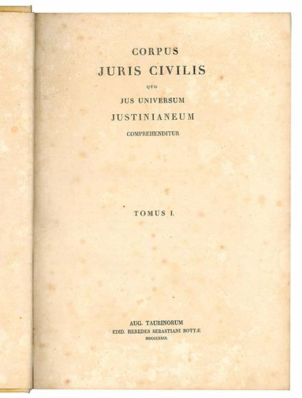 Corpus juris civilis quo jus universum Justinianeum comprehenditur. Tomus I (-II) - Flavius Petrus Iustinianus - copertina
