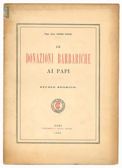 Le donazioni barbariche ai papi. Studio storico - Pietro Pinton - copertina
