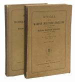 Storia delle Marine militari italiane dal 1750 al 1860 e della Marina militare italiana dal 1860 al 1870. Volume I (-II)