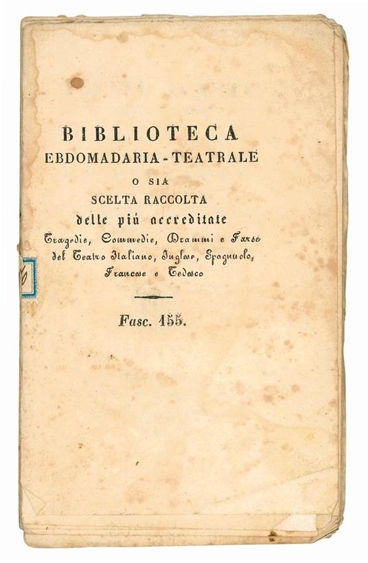 Iginia d'Asti. Tragedia inedita di S. Pellico. Un pedagogo d'antica data ed un ajo di nuova stampa. Commedia in un atto di Eugenio Scribe - Silvio Pellico - copertina