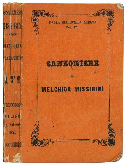 Canzoniere di Melchior Missirini coll'esposizione dell'allegoria aggiunta a questa edizione - Melchiorre Missirini - copertina