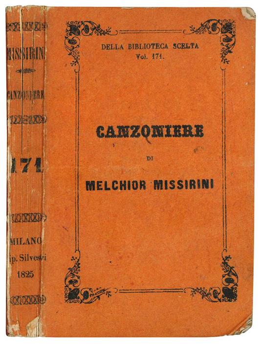 Canzoniere di Melchior Missirini coll'esposizione dell'allegoria aggiunta a questa edizione - Melchiorre Missirini - copertina