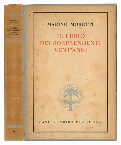 Il libro dei soprendenti vent'anni. (Via Laura). Nuova edizione riveduta e accresciuta - Marino Moretti - copertina