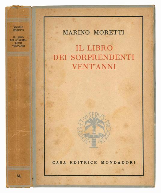 Il libro dei soprendenti vent'anni. (Via Laura). Nuova edizione riveduta e accresciuta - Marino Moretti - copertina