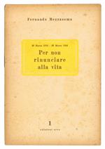 23 Marzo 1919 - 23 Marzo 1944. Per non rinunciare alla vita
