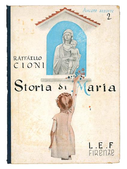 Storia di maria terza edizione - Raffaello. Cioni - copertina