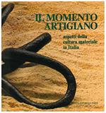Il momento artigiano. Aspetti della cultura materiale in Italia