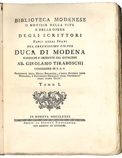 Biblioteca Modenese o Notizie della vita e delle opere degli Scrittori natii degli Stati del Serenissimo Signor Duca di Modena. Raccolte e ordinate dal Cavaliere Ab. Girolamo Tiraboschi Consigliere di S.A.S., Presidente Della Ducal Biblioteca, e dell - Girolamo Tiraboschi - copertina