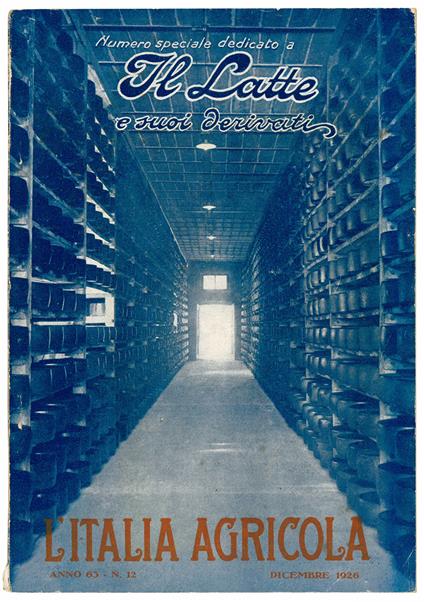 Numero speciale dedicato a "Il Latte e si suoi derivati". Anno 63 - N. 12. Dicembre 1926 - L'Italia Agricola - copertina