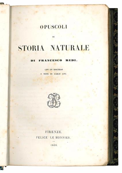 Opuscoli di storia naturale. Con un discorso e note di Carlo Livi - Francesco Redi - copertina