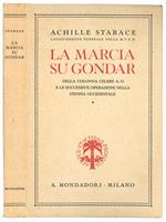 La marcia su Gondar della colonna celere A.O. e le successive operazioni nella Etiopia Occidentale