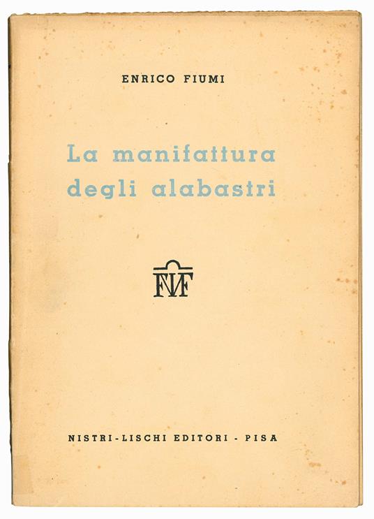 La manifattura degli alabastri - Enrico Fiumi - copertina