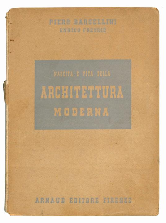 Nascita e vita dell'architettura moderna - Piero Bargellini - copertina