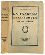 La tragedia dell'Europa. Che farà l'America?