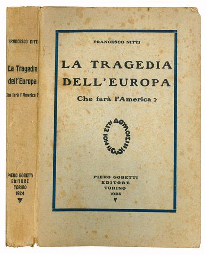La tragedia dell'Europa. Che farà l'America? - F. Saverio Nitti - copertina