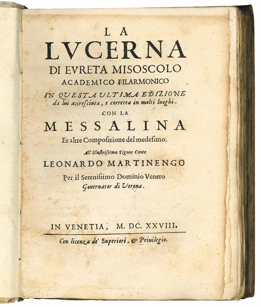 La lucerna di Eureta Misoscolo Academico Filarmonico in questa ultima edizione da lui accresciuta, e corretta in molti luoghi. Con la Messalina et altre composizione del medesimo - Francesco Pona - copertina