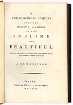 A philosophical inquiry into the origin of our ideas of the sublime and beautiful with an introductory discourse concerning taste, and several other additions. A new edition