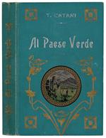 Al paese verde (passeggiate alpine). Libro per ir agazzi con 40 vignette di G. Ducci. Terza edizione