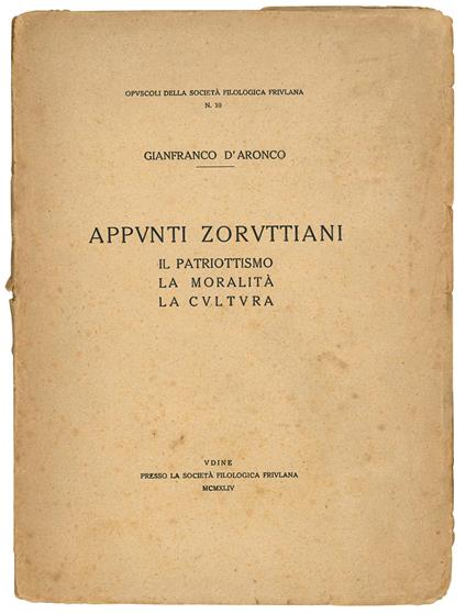 Appunnti zoruttiani. Il patriottismo. La moralità. La cultura - Gianfranco D'Aronco - copertina