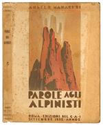 Parole agli alpinisti. Con illustrazioni di V. Grassi e 26 tavole fuori testo
