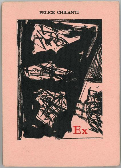 Ex. Con uno scritto di Antonio Pizzuto - Felice Chilanti - copertina