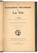 La conception mécanique de la vie. Traduit de l'anglais par H. Mouton. Avec 58 figures dans le texte. Troisième édition
