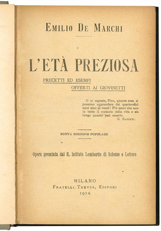 L' età preziosa. Precetti ed esempi offerti ai giovinetti. Nuova edizione popolare. Opera premiata dall R. Istituto Lombardo di Scienze e Lettere - Emilio De Marchi - copertina