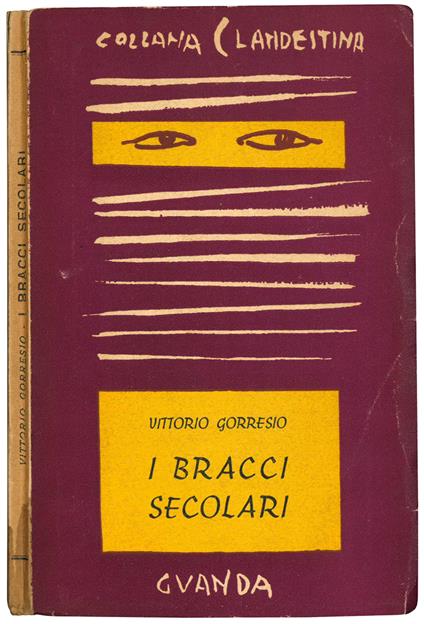 I bracci secolari - Vittorio Gorresio - copertina