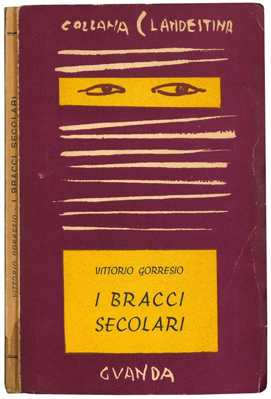 I bracci secolari - Vittorio Gorresio - copertina