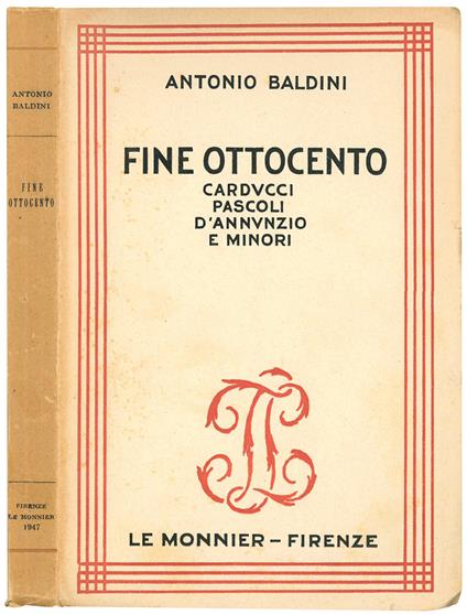 Fine Ottocento. Carducci, Pascoli, D'Annunzio e minori - Antonio Baldini - copertina