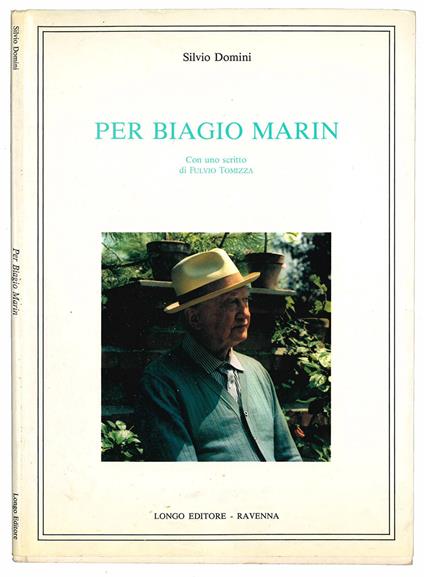 Per Biagio Marin. Con uno scritto di Fulvio Tomizza - Silvio Domini - copertina