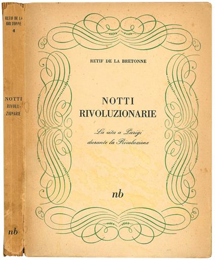 Notti rivoluzionarie. La vita a Parigi durante la rivoluzione - Nicolas Edme Rétif De La Bretonne - copertina