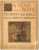 La Cena delle Beffe. Poema drammatico in quattro atti di Sem Benelli musica di Umberto Giordano