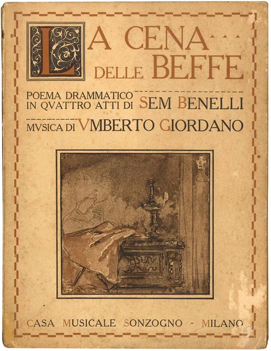 La Cena delle Beffe. Poema drammatico in quattro atti di Sem Benelli musica di Umberto Giordano - Sem Benelli - copertina
