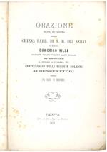Orazione detta in Padova nella Chiesa Parr. di S. M. dei Dervi … il giorno 19 Ottobre 1871 anniversario delle esequie solenni ai benefattori della Pia Casa di Ricovero
