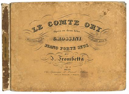 Le Comte Ory. Opera en deux actes. Musique de G. Rossini. Arrangée pour le piano forte seul par J. Trombetta - Gioachino Rossini - copertina