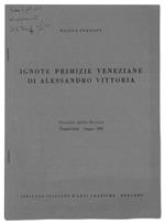 Ignote primizie veneziane di Alessandro Vittoria