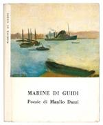 Marine di Guidi. Poesie di Manlio Dazzi