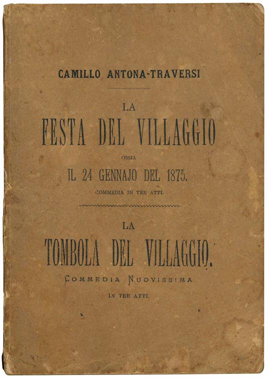 La festa del villaggio ossia il 24 gennajo del 1875 commedia in tre atti scritta per fanciulli - Camillo Antona Traversi - copertina