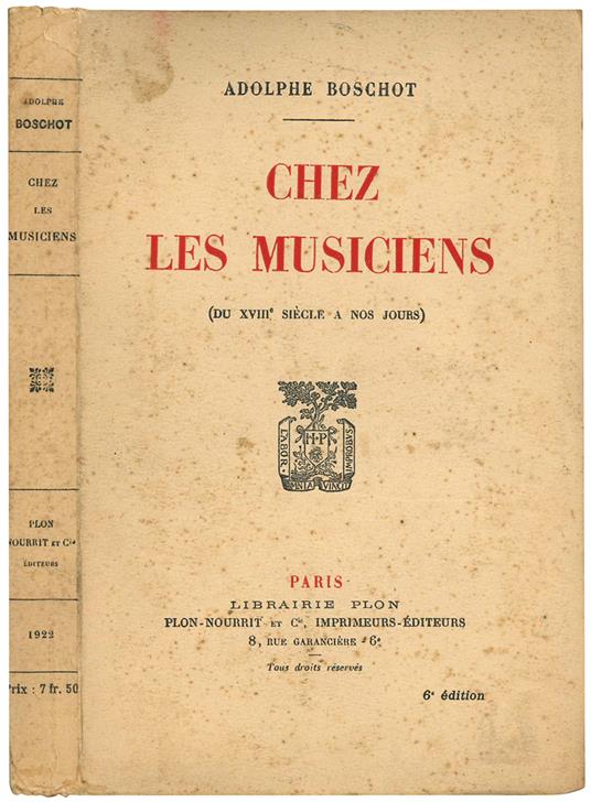 Chez les musiciens (du XVIII siècle a nos jours). 6° édition - Adolphe Boschot - copertina